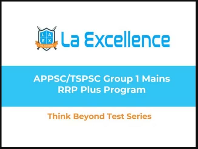 Mana La Excellence Academy announces APPSC/TSPSC Group 1 Mains RRP Plus Program - Think Beyond Test Series